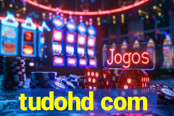 tudohd com